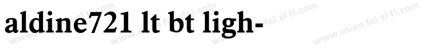 aldine721 lt bt ligh字体转换